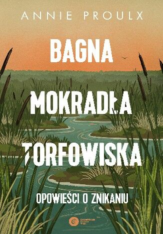 Bagna, mokradła, torfowiska Opowieści o znikaniu