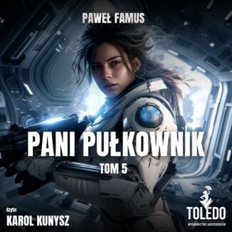 Kroniki Imperium Legendarnych Lachów (#5). Pani pułkownik
