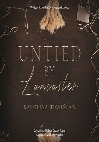 Untied by Lancaster Karolina Rowińska Untied by Lancaster Karolina Rowińska