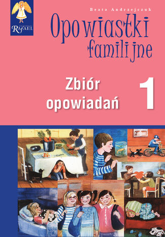 Opowiastki familijne (1) - zbir opowiada Beata Andrzejczuk - okadka ebooka
