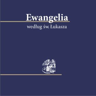 Ewangelia wedug w. ukasza Biblia 100 - lecia Pallottinum - okadka audiobooka MP3