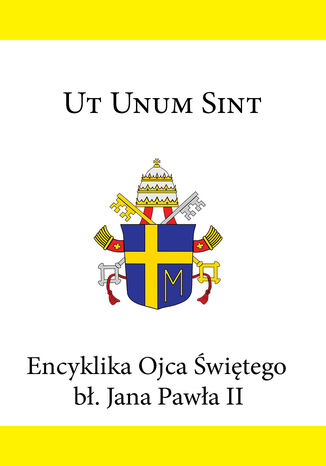 Encyklika Ojca witego b. Jana Pawa II UT UNUM SINT Jan Pawe II - okadka ebooka