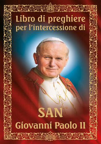 Libro di preghiere per l'intercessione di san Giovanni Paolo II Praca zbiorowa - okadka audiobooka MP3