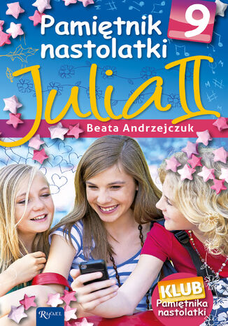 Pamiętnik Nastolatki (#10). Pamiętnik nastolatki 9. Julia II Beata Andrzejczuk - okładka audiobooks CD