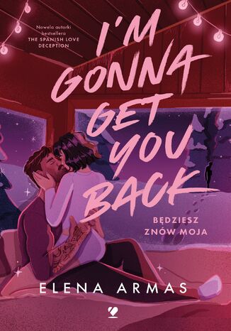 I'm Gonna Get You Back. Będziesz znów moja