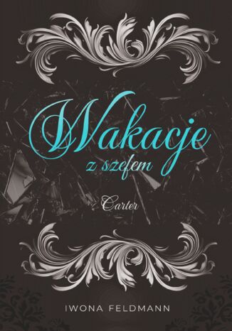 Carter (#2). Wakacje z szefem