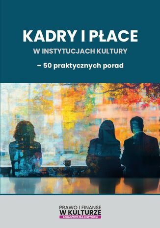 Kadry i płace w instytucjach kultury
