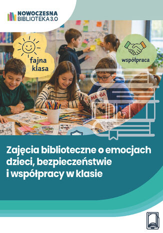 Zajęcia biblioteczne o emocjach dzieci, bezpieczeństwie i współpracy w klasie