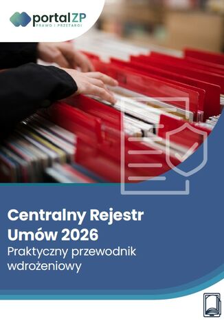 Centralny rejestr umów 2026 – praktyczny przewodnik wdrożeniowy