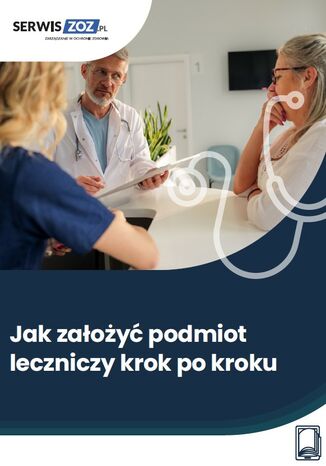 Jak założyć podmiot leczniczy krok po kroku?
