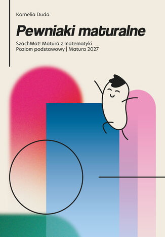 Pewniaki maturalne Szachmat! Matura z matematyki poziom podstawowy 2027
