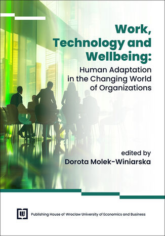 Work, Technology, and Wellbeing: Human Adaptation in the Changing World of Organizations