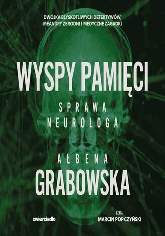 Wyspy pamięci. Sprawa neurologa Ałbena Grabowska