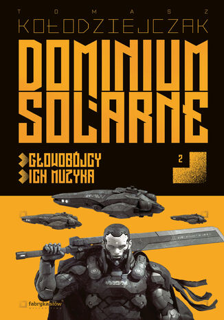 Dominium Solarne. Tom 2 Tomasz Kołodziejczak
