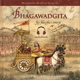 Bhagawadgita Jej filozofia i emocje