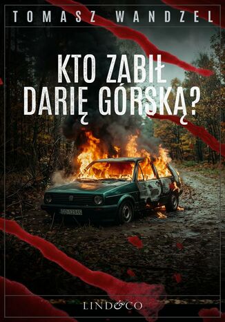 Kto zabił Darię Górską? Tom 39. Komisarz Oczko Tomasz Wandzel