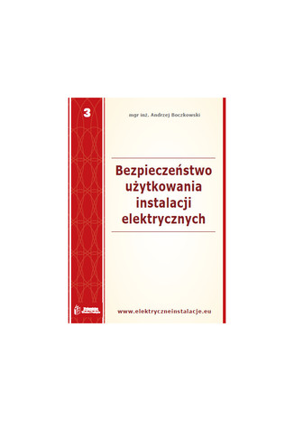Bezpieczeństwo użytkowania instalacji elektrycznych
