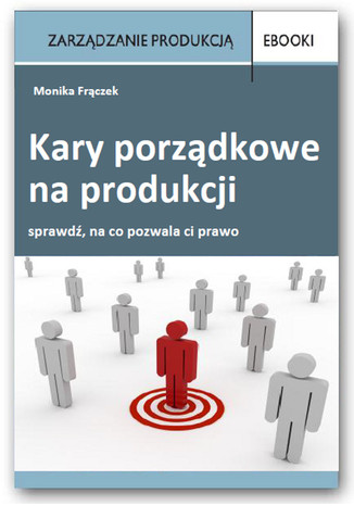 Okładka książki/ebooka Kary porządkowe na produkcji