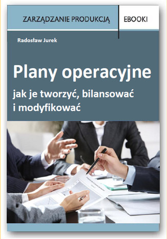 Okładka książki/ebooka Plany operacyjne jak je tworzyć, bilansować i modyfikować