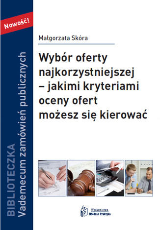 Okładka książki/ebooka Wybór oferty najkorzystniejszej jakimi kryteriami oceny ofert możesz się kierować