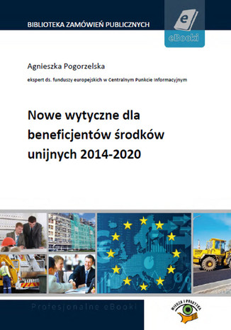 Nowe wytyczne dla beneficjentw rodkw unijnych 2014-2020 Agnieszka Pogorzelska - okadka audiobooka MP3