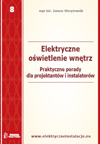 Elektryczne owietlenie wntrz - praktyczne porady dla projektantw i inwestorw Janusz Strzyewski - okadka ebooka