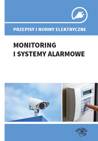 Przepisy i normy elektryczne - monitoring i systemy alarmowe Stefan Jerzy Siudalski - okadka ebooka