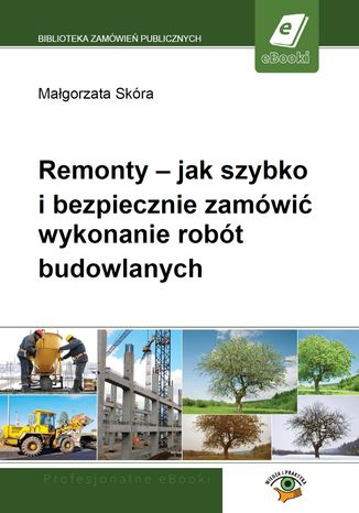 Remonty - jak szybko i bezpiecznie zamwi wykonanie robt budowlanych Magorzata Skra - okadka audiobooks CD
