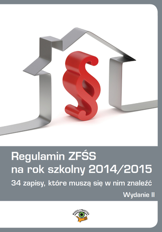 Regulamin ZFS na rok szkolny 2014/2015 Dariusz Dwojewski, Anna Trochimiuk, Agnieszka Rumik - okadka ebooka