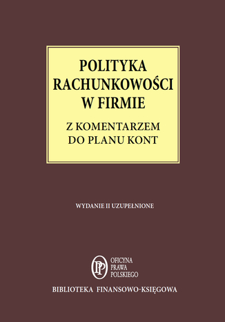 Polityka Rachunkowoci w firmie z komentarzem do planu kont - stan prawny: 1 maja 2014 r Katarzyna Trzpioa - okadka ksiki
