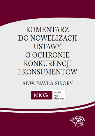 Komentarz do nowelizacji ustawy o ochronie konkurencji i konsumentw adw. Pawa Sikory Pawe Sikora - okadka audiobooks CD