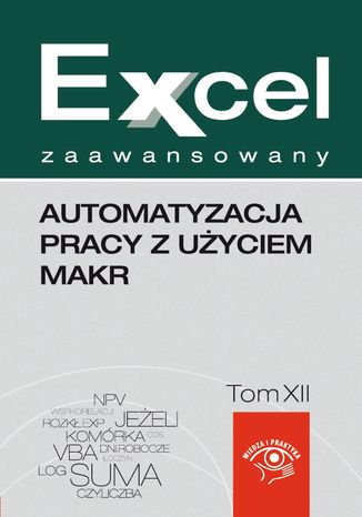 Okładka: Automatyzacja pracy z użyciem makr
