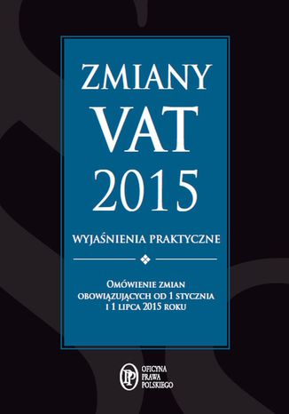 Zmiany VAT 2015 - wyjanienia praktyczne Praca zbiorowa - okadka ebooka