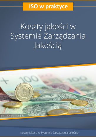 Koszty jakoci w Systemie Zarzdzania Jakoci  - wydanie II Wiesaw Bral - okadka ksiki