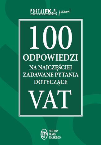 100 odpowiedzi na najczciej zadawane pytania dotyczce VAT praca zbiorowa - okadka ebooka