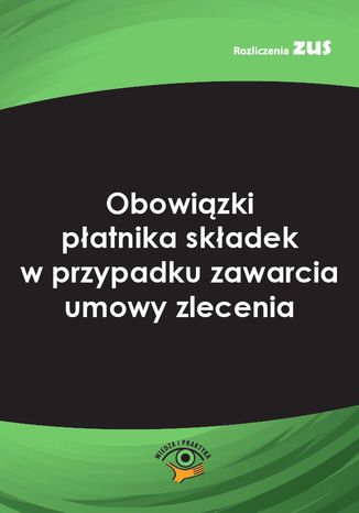 Obowizki patnika skadek w przypadku zawarcia umowy zlecenia Bogdan Majkowski - okadka ebooka