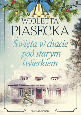 Święta w chacie pod starym świerkiem