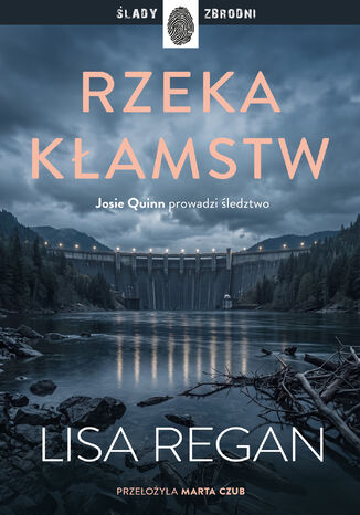 Josie Quinn (Tom 13). Rzeka kłamstw