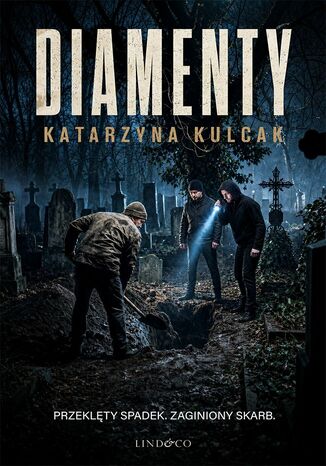 Diamenty. Komisarz Lara Barska. Tom 3 Katarzyna Kulcak