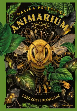 Animarium. Tom 2. Pszczoły i płomienie