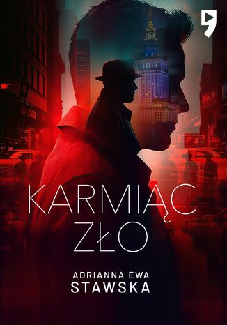 Karmiąc zło Adrianna Ewa Stawska