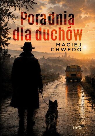 Poradnia dla duchów Maciej Chwedo