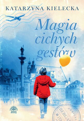 Magia cichych gestów Katarzyna Kielecka