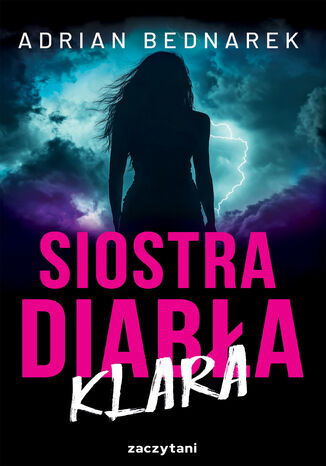 Siostra Diabła. Klara Adrian Bednarek