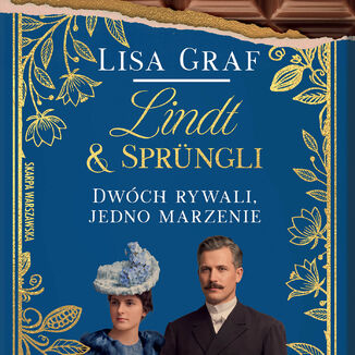 Lindt & Sprüngli. Dwóch rywali, jedno marzenie