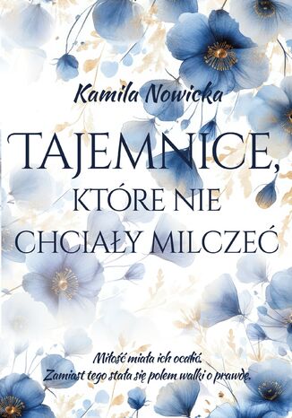 Tajemnice, które nie chciały milczeć