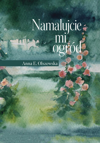 Namalujcie mi ogród