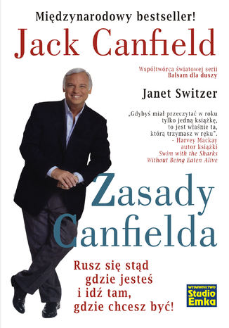 Okładka książki/ebooka Zasady Canfielda. Rusz się stąd gdzie jesteś i idź tam, gdzie chcesz być!