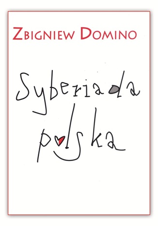 Syberiada polska Zbigniew Domino - okadka ebooka