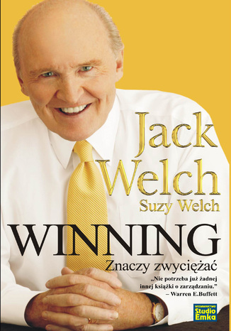 Winning znaczy zwyciężać Jack Welch, Suzy Welch - okładka książki